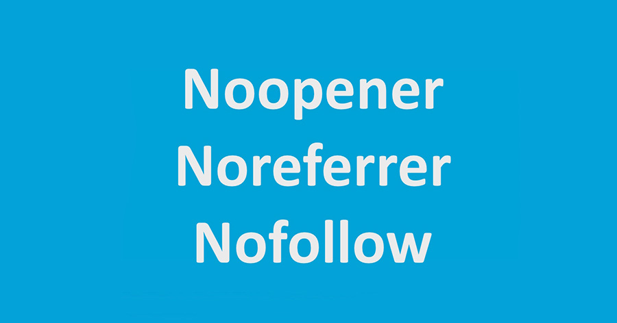 rel= nofollow و rel= noopener
